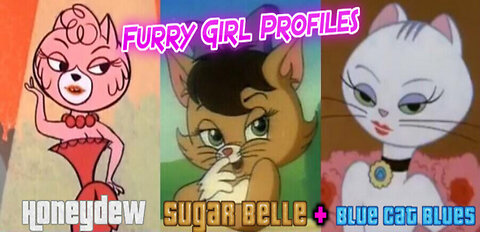 Furry Girl Profiles-Honeydew Mellon & Sugar Belle [Episode 90]