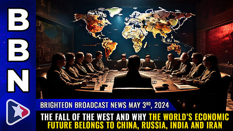 Situation Update: April 3, 2024 - The Fall Of The West & Why The World’s Economic Future Belongs To China, Russia, India & Iran! - Mike Adams