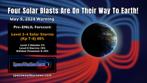 Four Solar Blasts Are On Their Way To Earth! (Space Weather News, 05/09/24)
