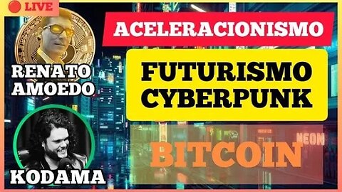 Renato Amoedo, Kodama, Coruja do Carvalho e a Red Pill (Aceleracionismo) - Base Bitcoin