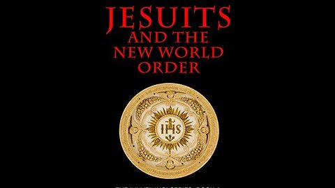 The Hidden truth of the Jesuits Subversive Control of the World