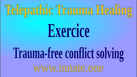 Telepathic exercise - Trauma-free conflict solving