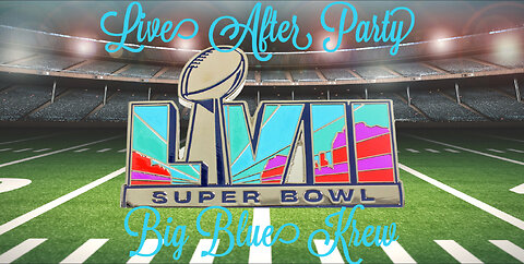 Live Super Bowl After Party and Reactions @ The Big Blue Lounge w/ GNATION & BIG BLUE KREW