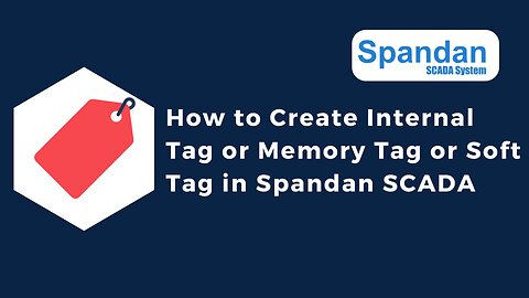 How to Create Internal Tag or Memory Tag or Soft Tag in Spandan SCADA | IoT | IIoT |