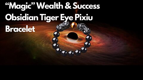 "Magic" Obsidian Tiger Eye Pixiu Bracelet for Wealth & Success