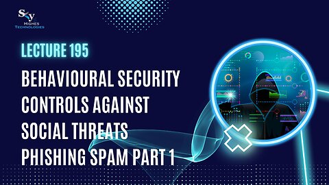 195. Behavioural Security Phishing Spam Part 1 | Skyhighes | Cyber Security-Hacker Exposed