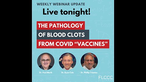 The Pathology of Blood Clots from COVID “Vaccines”: FLCCC Weekly Update (May 8, 2024)