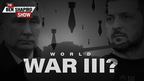 Will The Ukraine War Turn Into World War III? | Ep. 1658