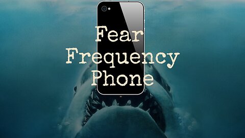 Your Phone is Emitting The "Fear Frequency"!