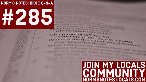 Bible Q-n-A 285: Some AD 70 "Answers" Finally!