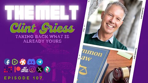 The Melt Episode 107- Clint Griess | Taking Back What Is Already Yours (FREE FIRST HOUR)