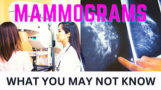Mammograms What You May Not Know