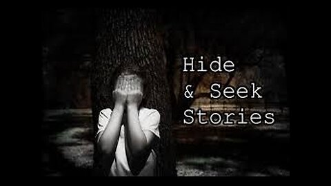 2 More True Hide & Seek Horror Stories