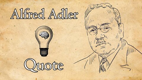 Alfred Adler: Heart and Brain in Harmony
