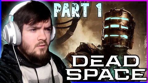 Dead Space is FANTASTIC (Part 1)