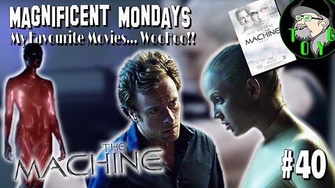 TOYG! Magnificent Mondays #40 - The Machine (2013)