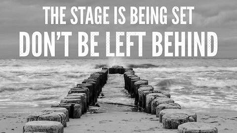 The Stage Is Being Set. Don’t Be Left Behind.