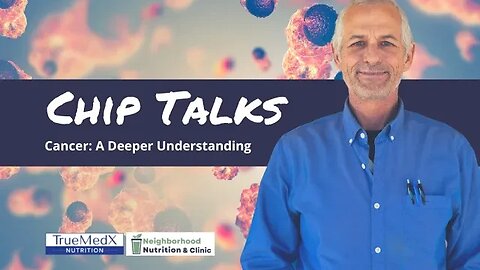 Chip Talks: Cancer a Deeper Understanding