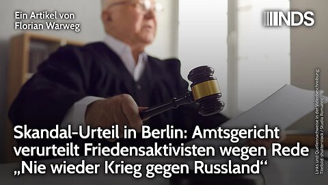 Skandal-Urteil: Amtsgericht verurteilt Friedensaktivist wegen Rede „Nie wieder Krieg gegen Russland“