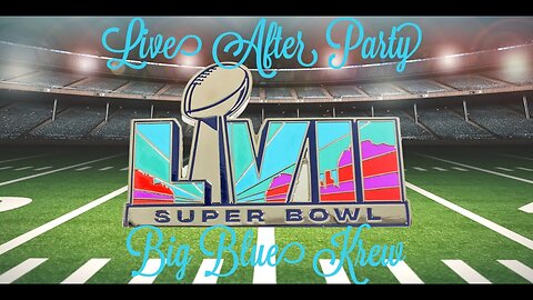 Live Super Bowl After Party and Reactions @ The Big Blue Lounge w/ GNATION & BIG BLUE KREW