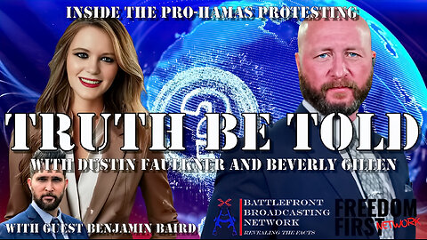 Truth Be Told: The Protests in the United States are Linked to Globalist Operatives, Islamists, and BDS Organizations | Benjamin Baird | LIVE @ 8pm ET