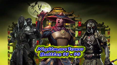 Nightmare Tower Battles 91 - 95 [ Mortal Kombat ]