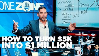 Grant Cardone: How to Turn 5k Into $1,000,000