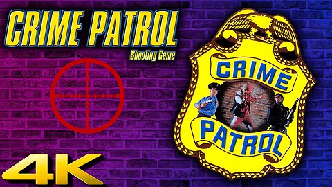 ⭐ CRIME PATROL | 4K/60ᶠᵖˢ | ARCADE #walkthrough #longplay #playthrough