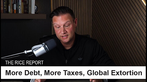 More Debt, More Taxes, Global Extortion