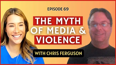 The Myth of Media and Violence | CWC #69 Chris Ferguson