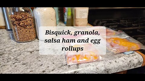 Homemade Bisquick, and granola and Salsa, Ham, and Egg Roll-Ups (this movie is dedicated to Phil C)