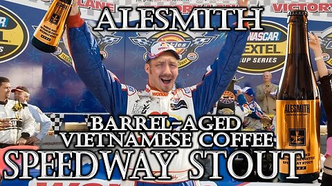 ALESMITH - Speedway Stout: Vietnamese Coffee Barrel Aged