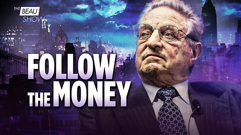 The Billionaire Behind the Chaos: George Soros and the Rise of Crime in America | The Beau Show