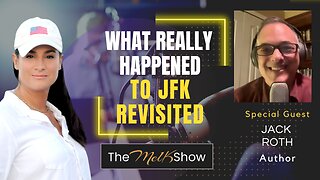 Mel K & Author Jack Roth | What Really Happened To JFK Revisited | 2-4-23