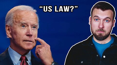 The Biden Administration is Violating US Law