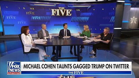 'The Five': Michael Cohen Taunts Gagged Trump On X