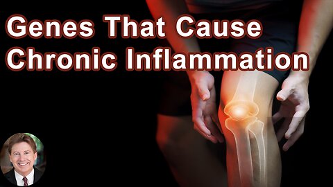 The Gene That Puts You At Risk For Chronic Ongoing Inflammation