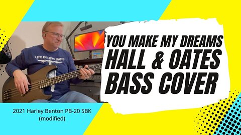 You Make My Dreams - Hall & Oates - Bass Cover | Harley Benton PB-20 SBK