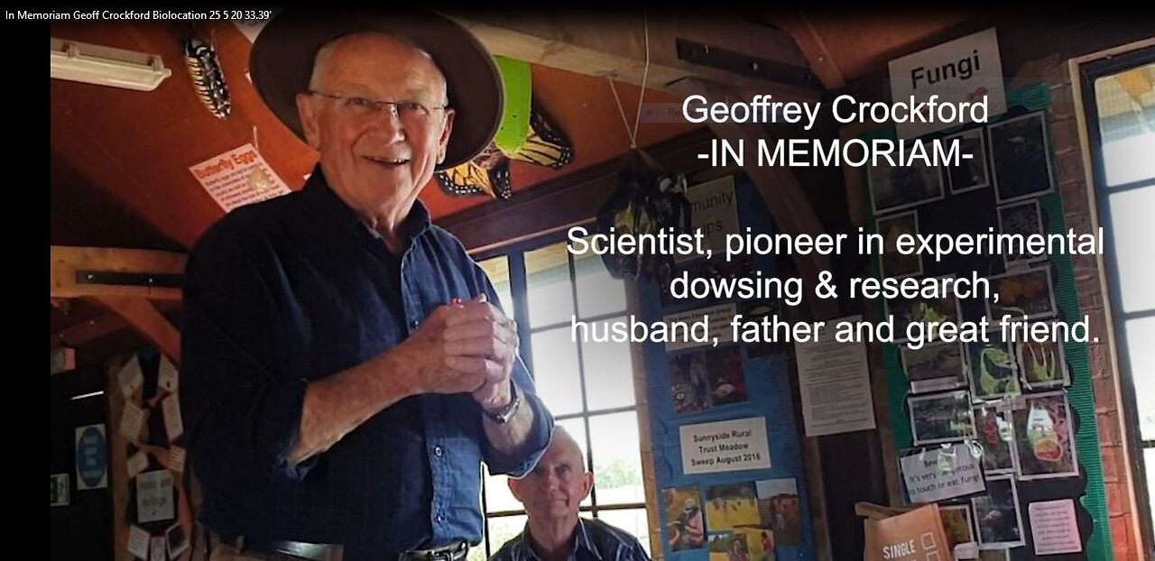 In Memoriam Geoff Crockford Forensic Dowser - Biolocation 25 5 20 33 39'