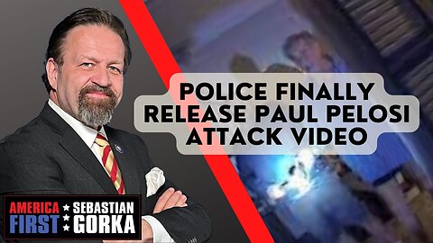 Sebastian Gorka FULL SHOW: Police finally release Paul Pelosi attack video