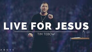 LIVE A LIFE OF SIGNIFICANCE | Live For Jesus - Tim Tebow Inspirational & Motivational Speech