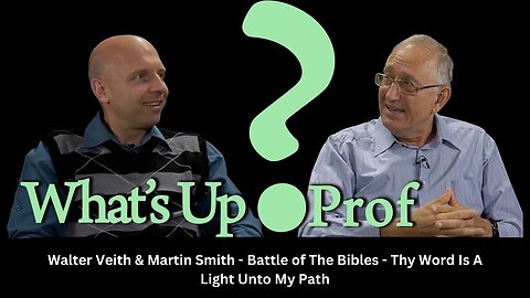196 WUP Walter Veith & Martin Smith - Battle of The Bibles - Thy Word Is A Light Unto My Path