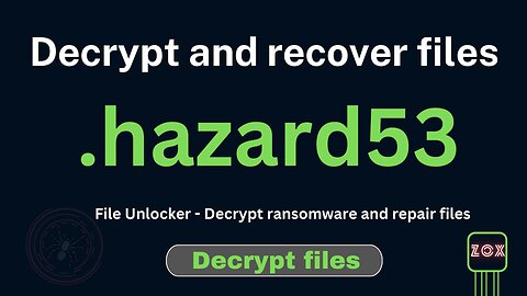 How to decrypt files and repair Ransomware files .hazard53