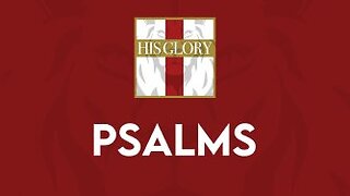 His Glory Bible Studies - Psalms 114-119