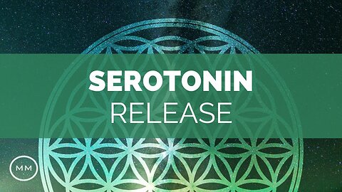 Serotonin Release - Alpha Waves for Serotonin & Endorphins