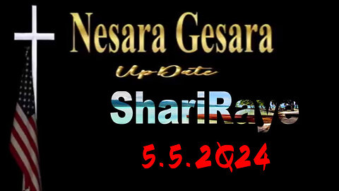 New ShariRaye Update - Nesara Gesara 5.5.2Q24