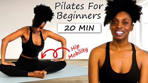 Hip Mobility 🔥From Stiff to Flexibility 💯 20 Minute Beginners Pilates Workout w/ Maya Petty