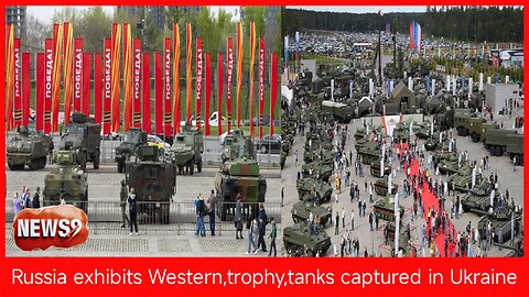 Russia exhibits Western 'trophy' tanks captured in Ukraine