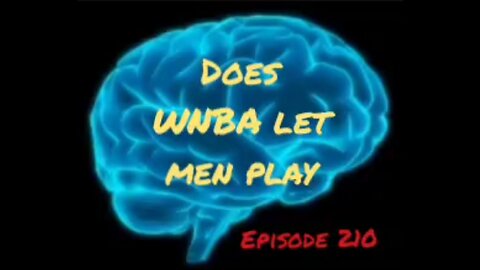 DOES WNBA LET MEN PLAY - WAR FOR YOUR MIND - Episode 210 with HonestWalterWhite