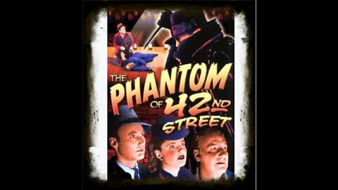 Phantom Of 42nd Street 1945 | Classic Mystery Drama| Vintage Full Movies |Suspense Drama